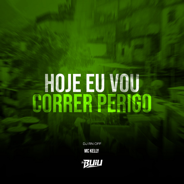 Hoje Eu Vou Correr Perigo