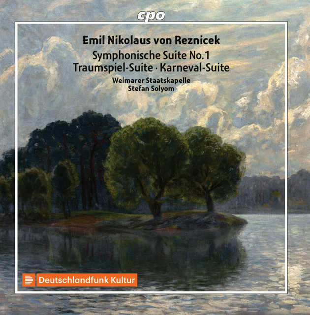 Reznicek: Symphonische Suite No. 1, Traumspiel Suite & Karneval Suite