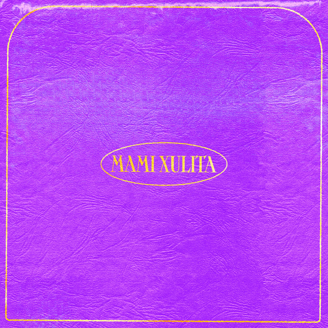 Mami Xulita (feat. OH!DULCEARi)