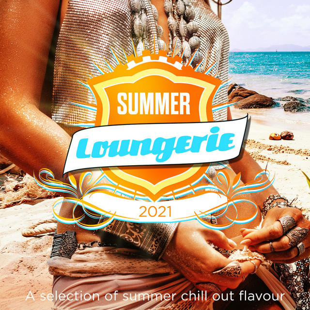 Summer Loungerie 2021 (A Selection of Summer Chill out Flavour) cover