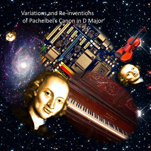 Variations and Re-inventions on Pachelbel's Canon in D Major cover art