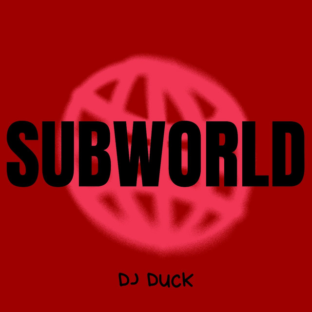 Cover art for DJ DUCK — SUBWORLD