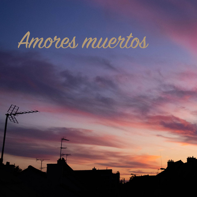 Amores muertos