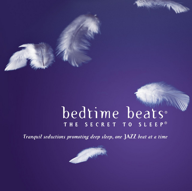 Bedtime Beats - The Secret To Sleep: Tranquil Seductions One Jazz Beat At A Time cover