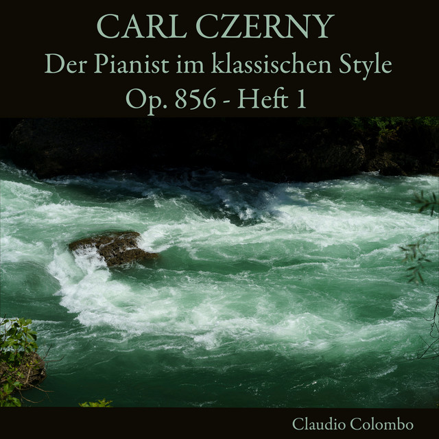 Carl Czerny: Der Pianist im klassischen Style, Op. 856, Heft 1