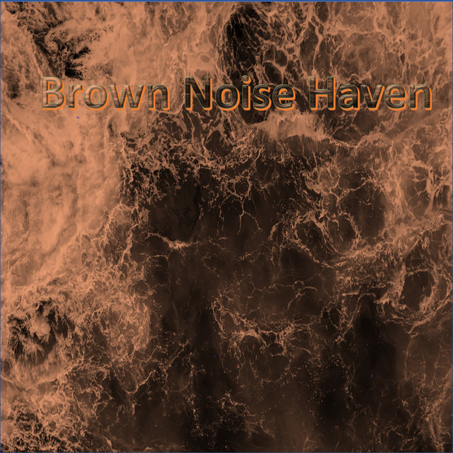 Brown Noise Haven (Loopable Backgrounds for meditations) cover art