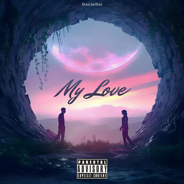 My Love - Single by DecieBoi | Spotify