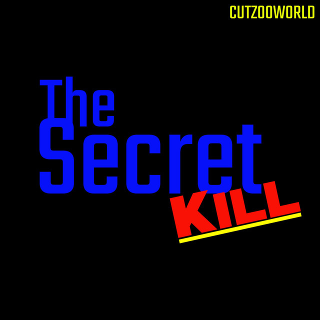 The Secret Kill - Single by CutZooWorld | Spotify