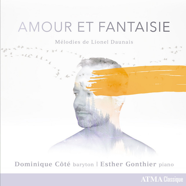Amour et fantaisie: les mélodies de Lionel Daunais