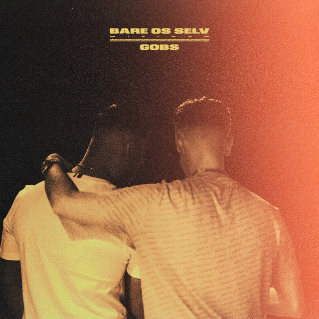Bare Os Selv by Gobs