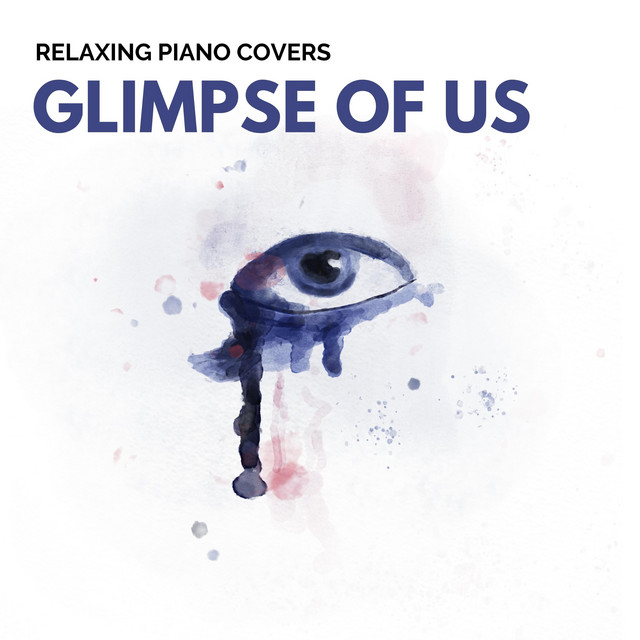 Glimpse of Us - Piano Version