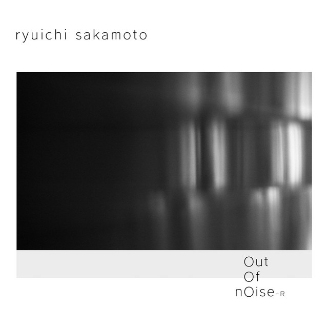 out of noise - R - Album by Ryuichi Sakamoto | Spotify