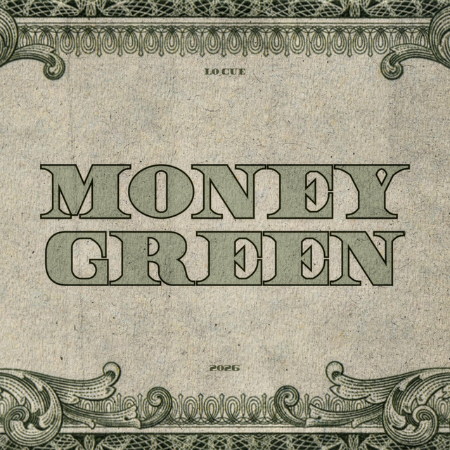 Обкладинка: Money Green — Lo-CUE