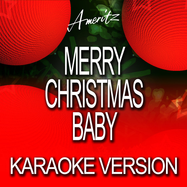 Merry Christmas Baby (Karaoke Version) Single by Ameritz Karaoke Band