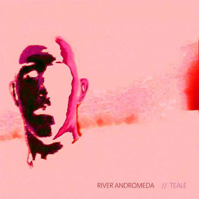 River Andromeda - Album by Teale | Spotify