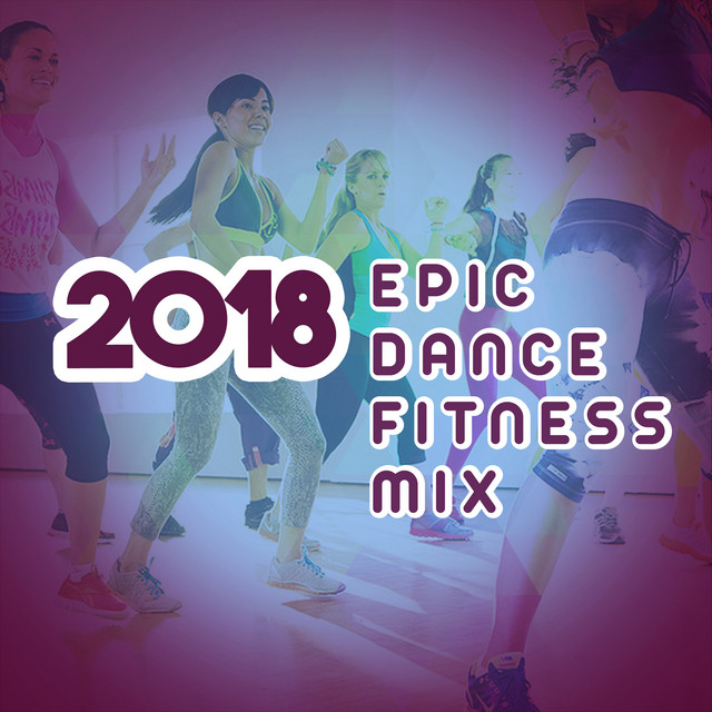 2018Epic Dance Fitness Mix cover art