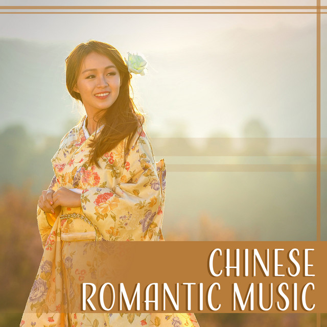 Chinese Romantic Music – Sentimental Instrumental, Ambient Serenity, Love Song cover art