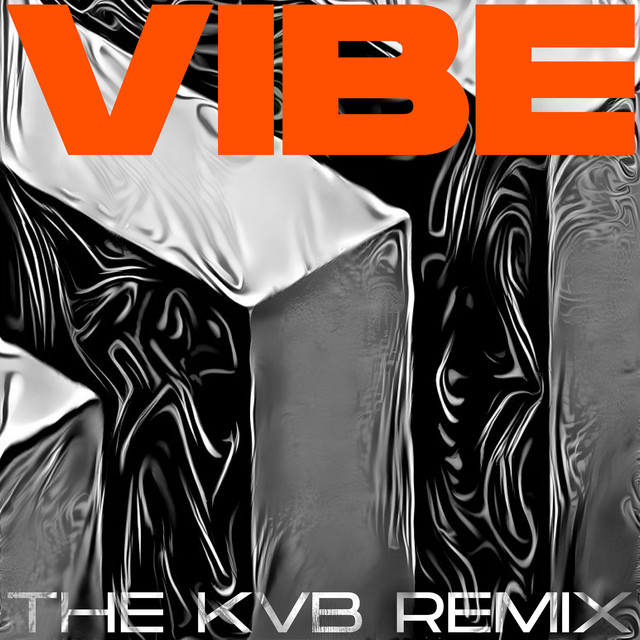 Vibe - The KVB Remix