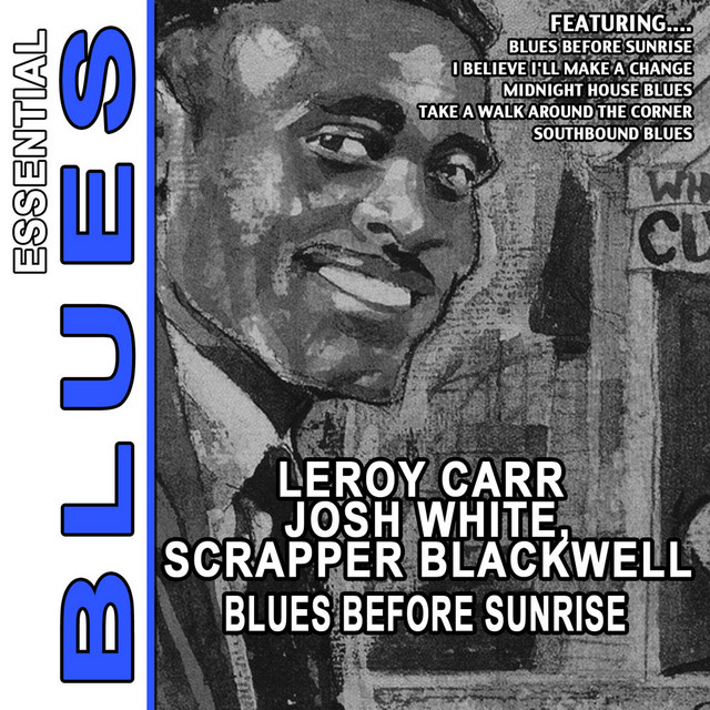 ビ*バ様 Leroy Carr/Blues Before Sunrise/米Or Blues Before Sunrise - Album by Leroy Carr | Spotify