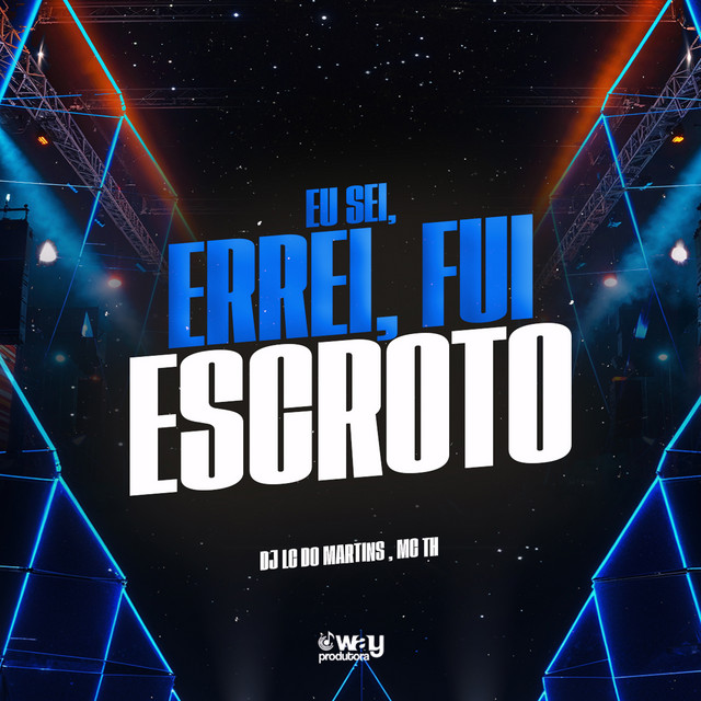 Eu Sei, Errei, Fui Escroto