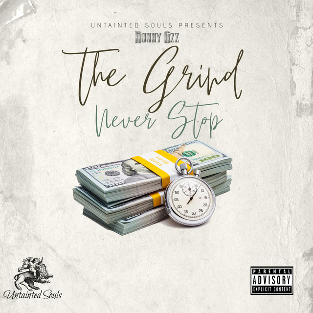 The Grind Never Stop - Album by Ronny Gzz | Spotify