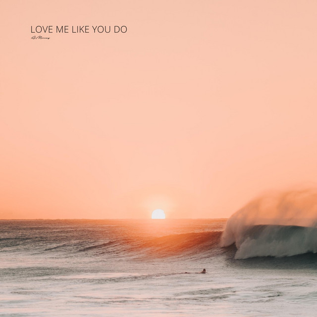 Love Me Like You Do cover art