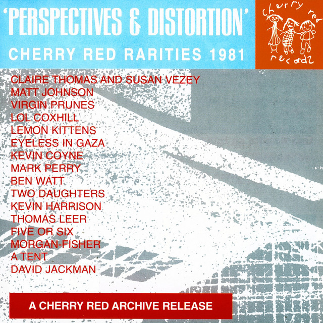 Perspectives and Distortion: Cherry Red Rarities 1981 cover