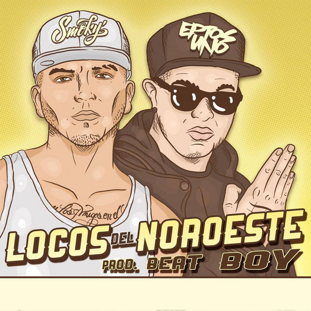 Locos Del Noroeste (feat. Eptos Uno)