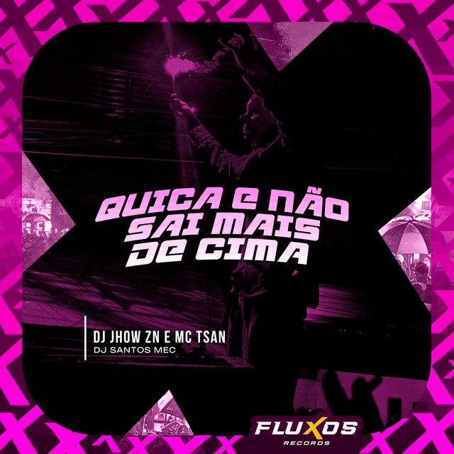 Quica e Não Sai Mais de Cima