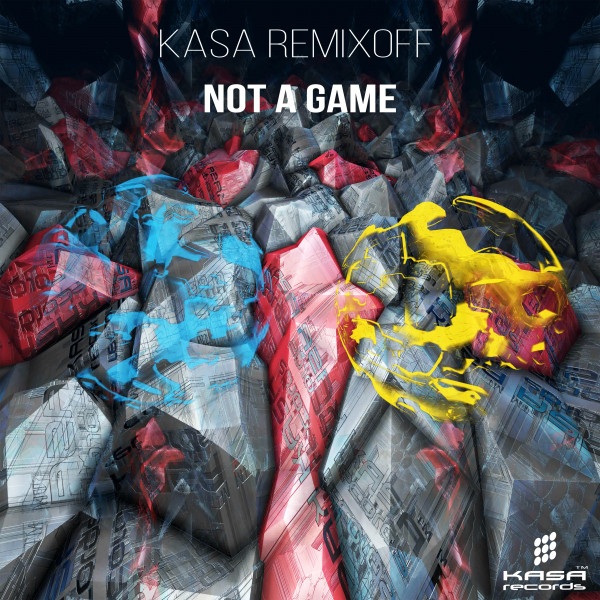 Обкладинка Kasa Remixoff — Not A Game