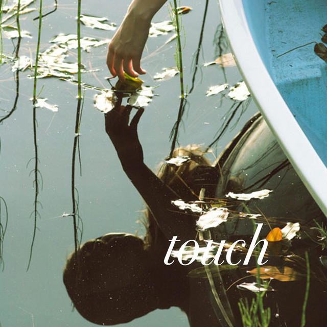 Touch - Album by Foreign Forest | Spotify
