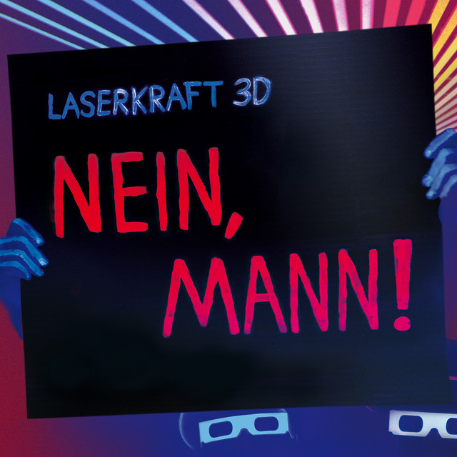 Laserkraft 3D - Nein, Mann! (Radio-Edit)