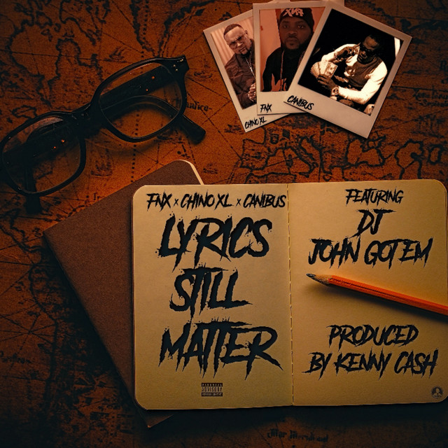 Lyrics Still Matter (feat. Chino XL, Canibus & DJ John Gotem)