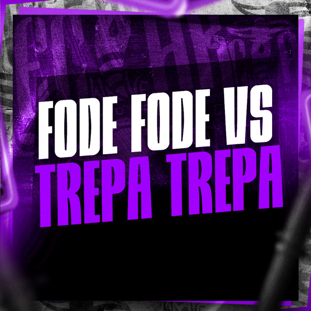 Fode Fode Vs Trepa Trepa