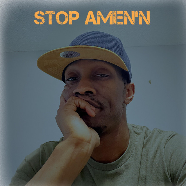 Stop Amen'n