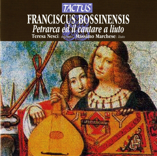 Bossinensis: Petrarca ed il cantare a liuto