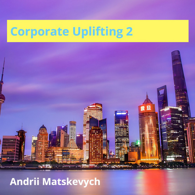 Обкладинка: Corporate Uplifting 2 — Andrii Matskevych