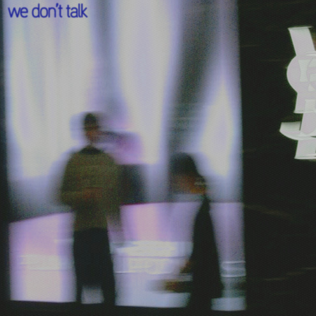 We Don't Talk