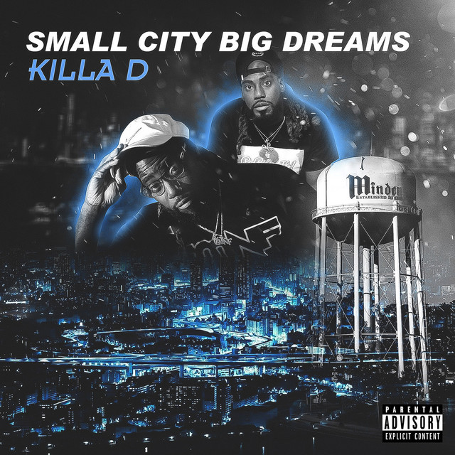 Small City Big Dreams - Album by Killa D | Spotify