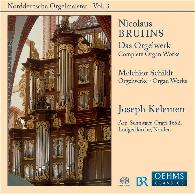 Bruhns, N.: Complete Organ Works / Schildt, M.: Organ Works cover