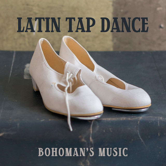 Cover art: Latin Tap Dance — Bohoman