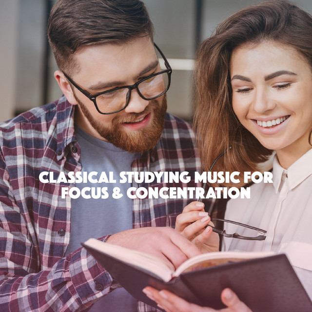Classical Studying Music for Focus & Concentration - Album by ...
