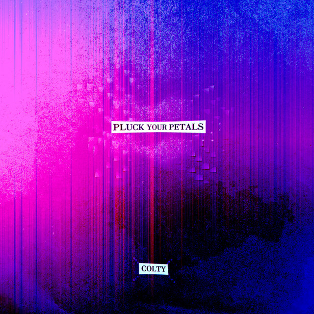 Pluck Your Petals - Single by Colty | Spotify