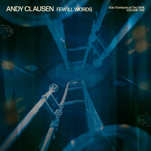 Few Ill Words: Solo Trombone at The TANK, Vol. 1 cover