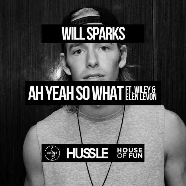 Ah Yeah So What (feat. Wiley & Elen Levon) - Radio Edit