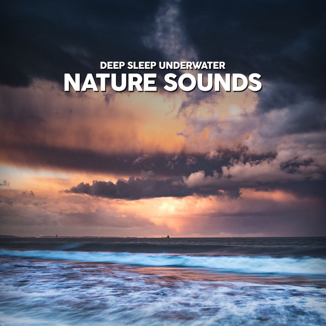 Deep Sleep Underwater Nature Sounds ! ! ! ! - Album by Underwater Deep ...