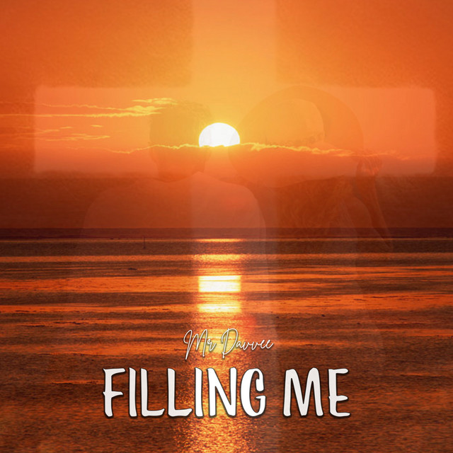 Filling Me - Single by Mr Davvee | Spotify