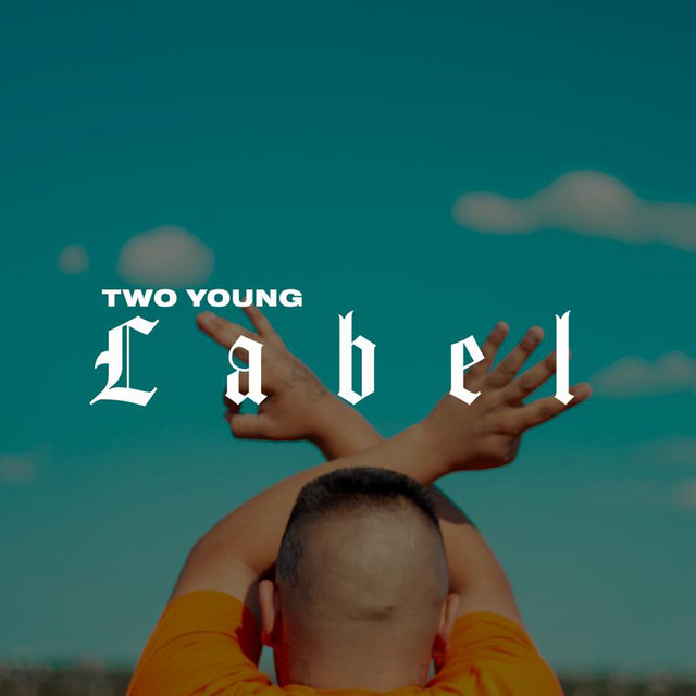 Label - Single by twoyoung | Spotify