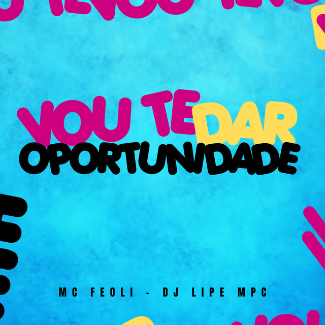 Vou Te Dar Oportunidade