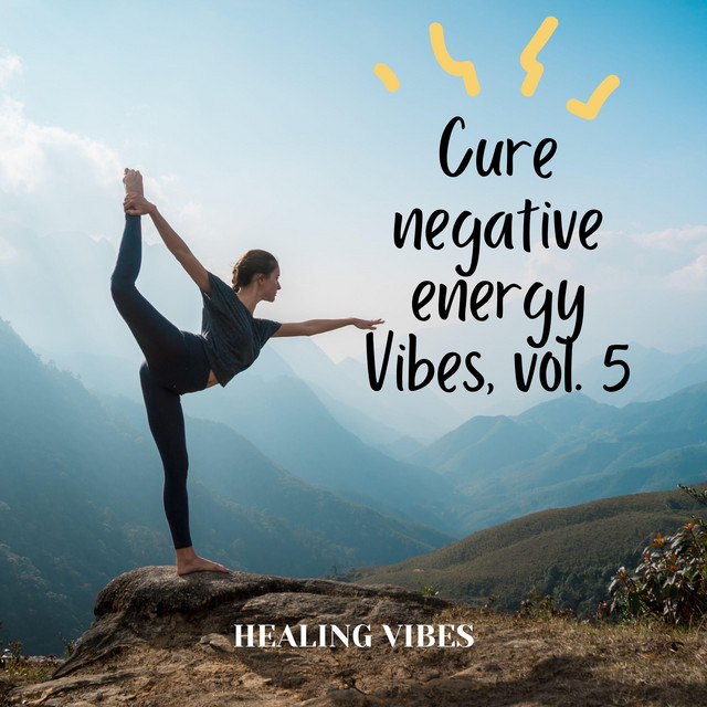 Cure Negative Energy Vibes, Vol. 5 - Album by Healing Vibes | Spotify